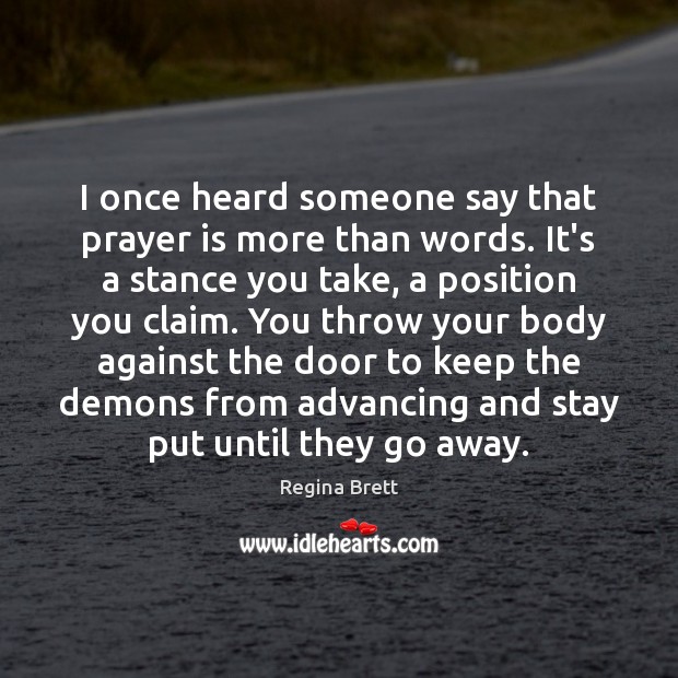 I once heard someone say that prayer is more than words. It’s Prayer Quotes Image