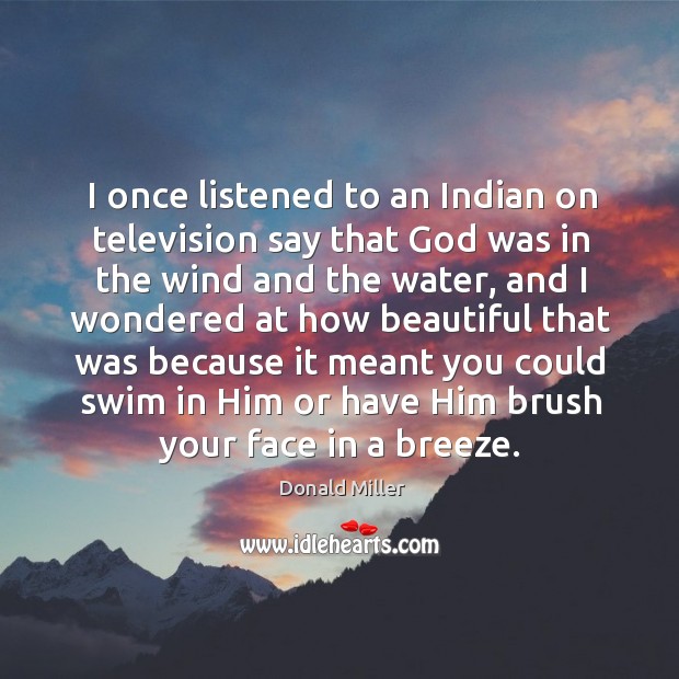 I once listened to an Indian on television say that God was Image