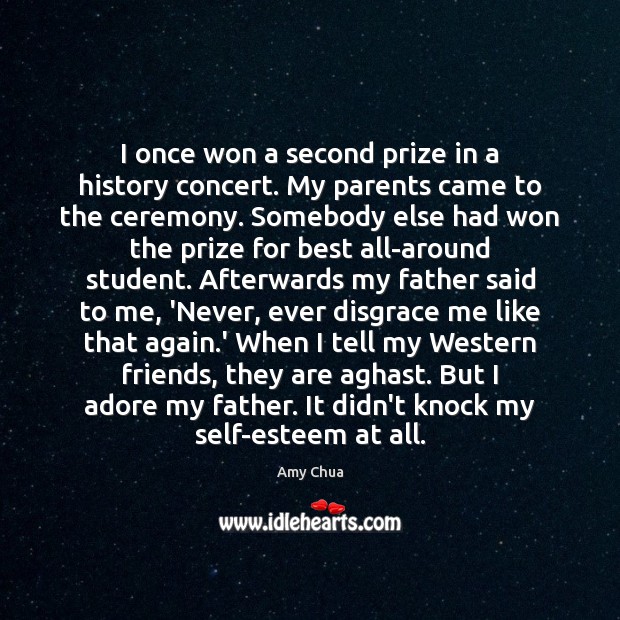 I once won a second prize in a history concert. My parents Amy Chua Picture Quote
