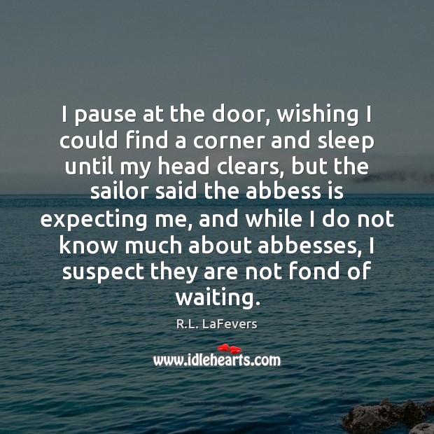 I pause at the door, wishing I could find a corner and Image