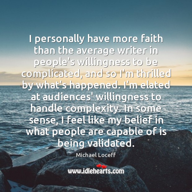 I personally have more faith than the average writer in people’s willingness Image