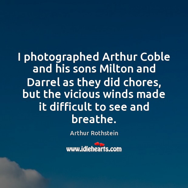 I photographed Arthur Coble and his sons Milton and Darrel as they Image