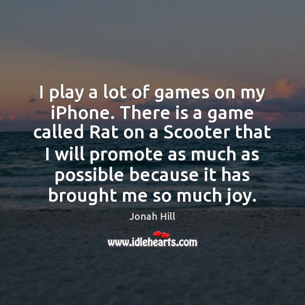 I play a lot of games on my iPhone. There is a Image