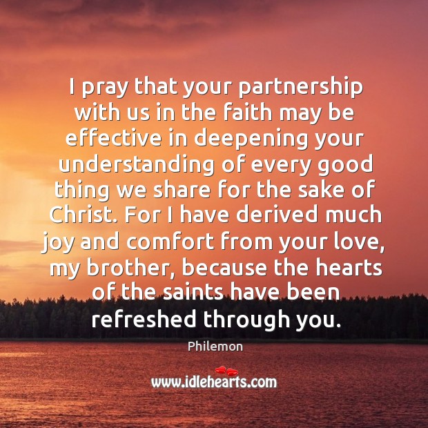 I pray that your partnership with us in the faith may be Understanding Quotes Image