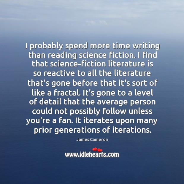 I probably spend more time writing than reading science fiction. I find Image