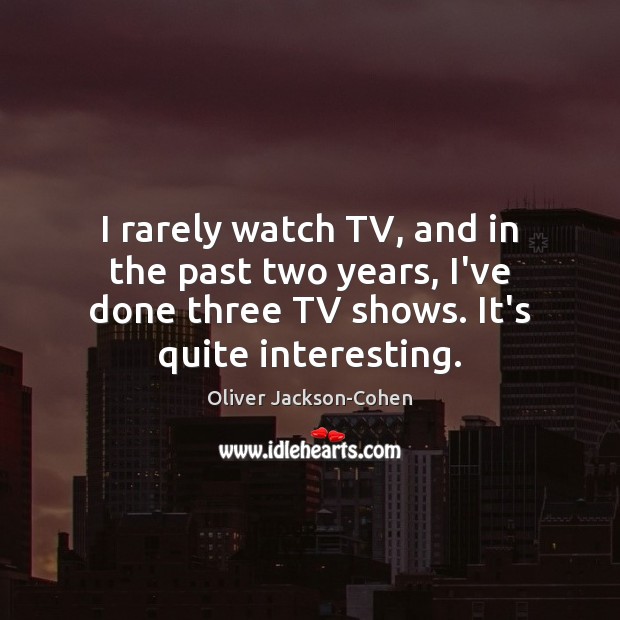 I rarely watch TV, and in the past two years, I’ve done Image