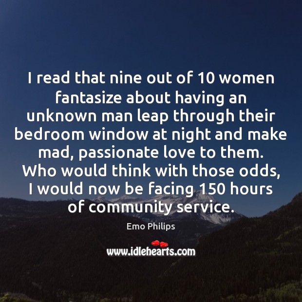 I read that nine out of 10 women fantasize about having an unknown Image