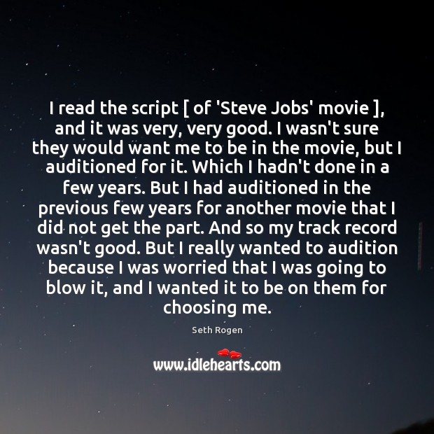 I read the script [ of ‘Steve Jobs’ movie ], and it was very, Seth Rogen Picture Quote
