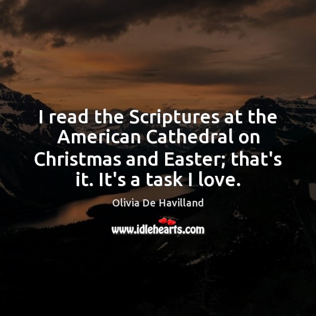 I read the Scriptures at the American Cathedral on Christmas and Easter; Easter Quotes Image