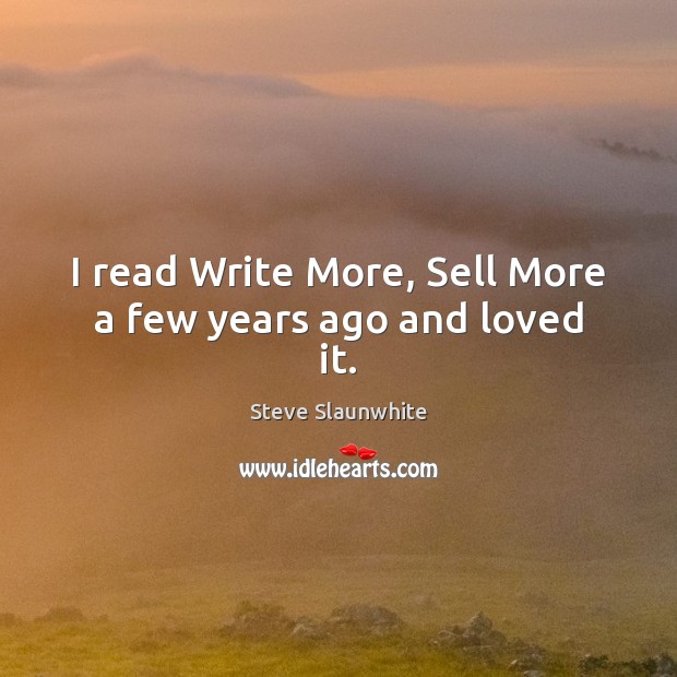 I read Write More, Sell More a few years ago and loved it. 