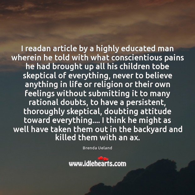 I readan article by a highly educated man wherein he told with Attitude Quotes Image