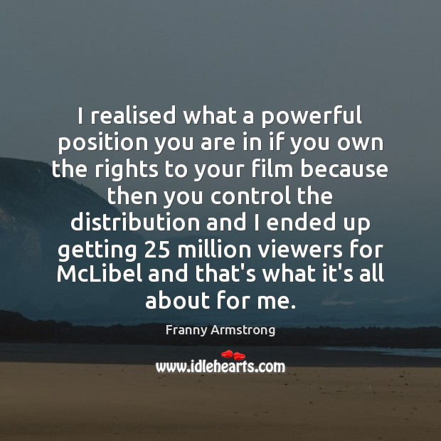I realised what a powerful position you are in if you own Image