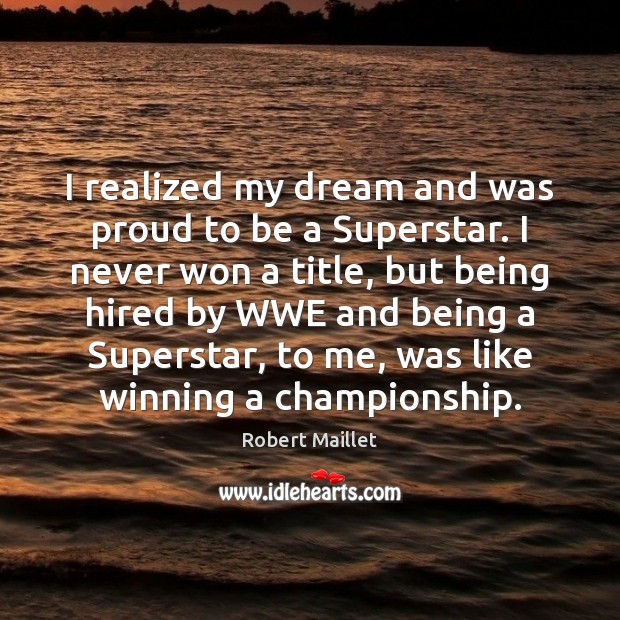 I realized my dream and was proud to be a Superstar. I Image
