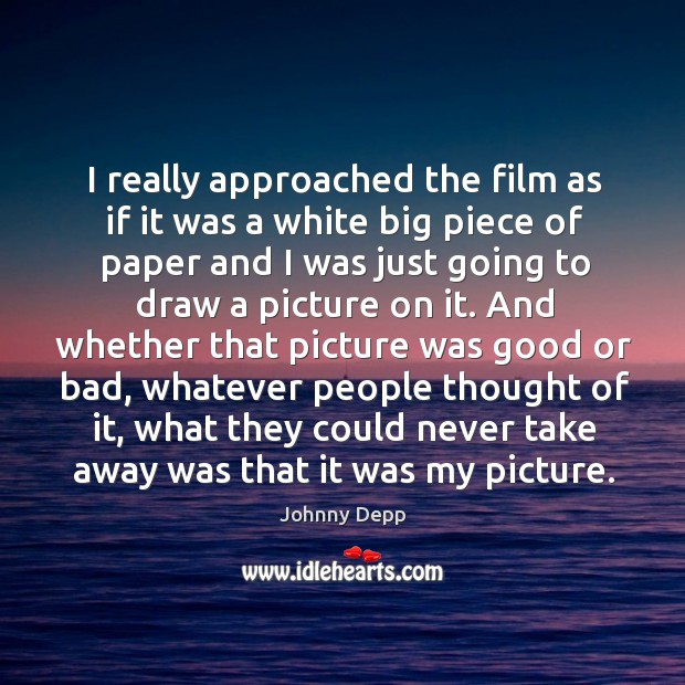 I really approached the film as if it was a white big piece of paper and Image