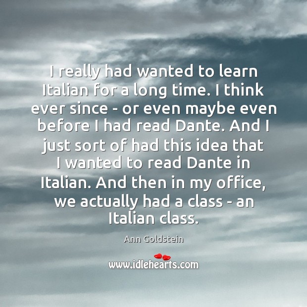 I really had wanted to learn Italian for a long time. I Image