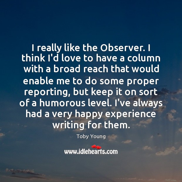 I really like the Observer. I think I’d love to have a Image