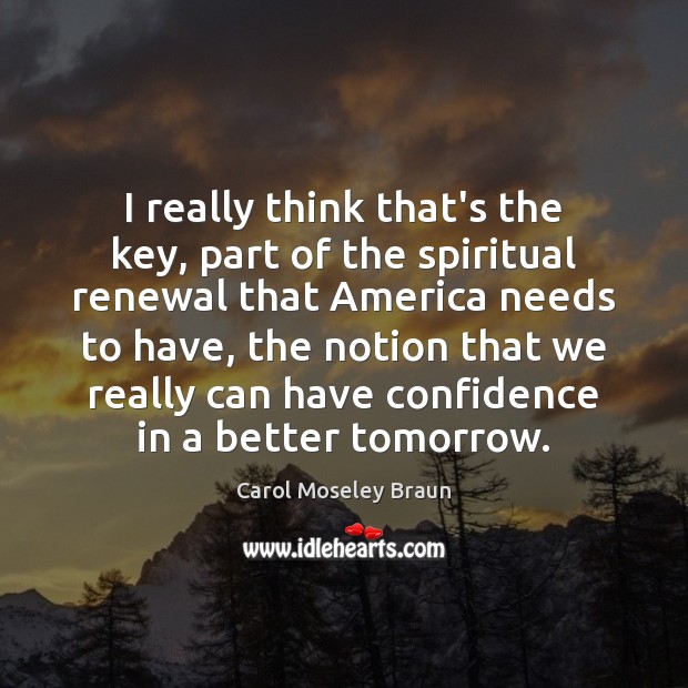 I really think that’s the key, part of the spiritual renewal that Confidence Quotes Image