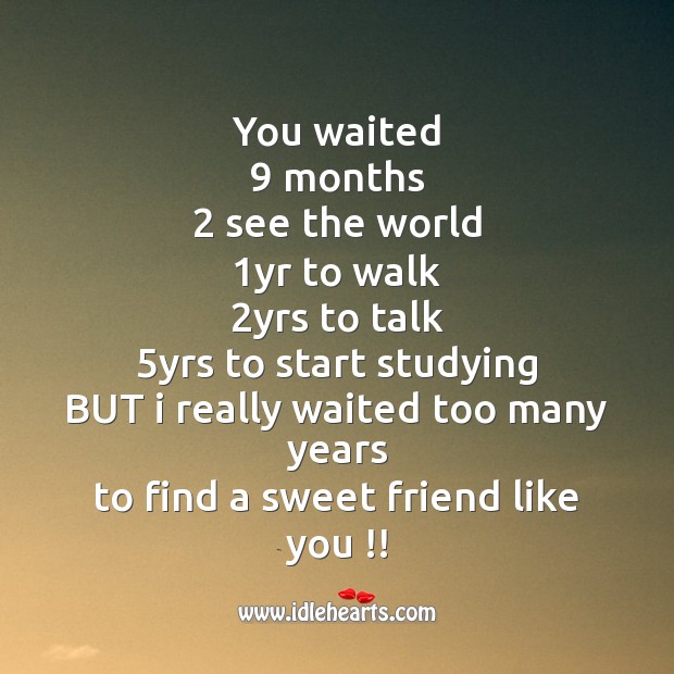 I really waited too many years Friendship Day Messages Image