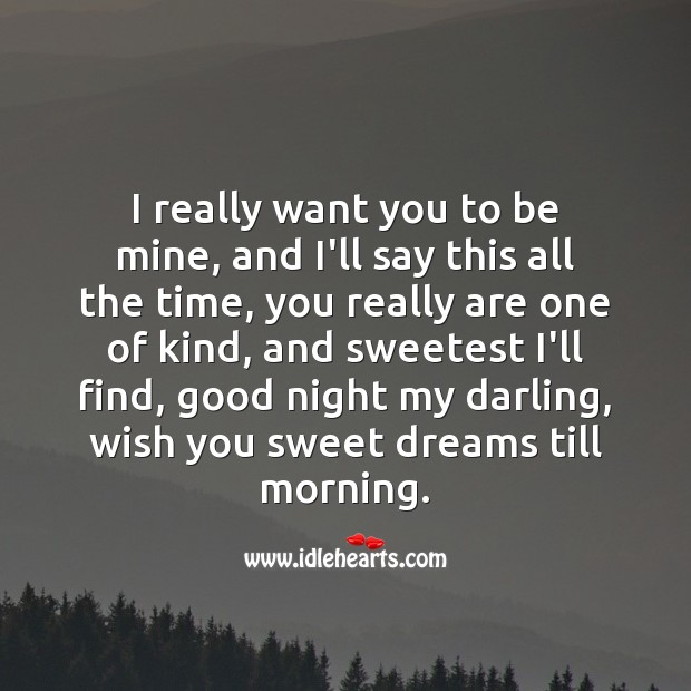 I really want you to be mine Good Night Quotes Image