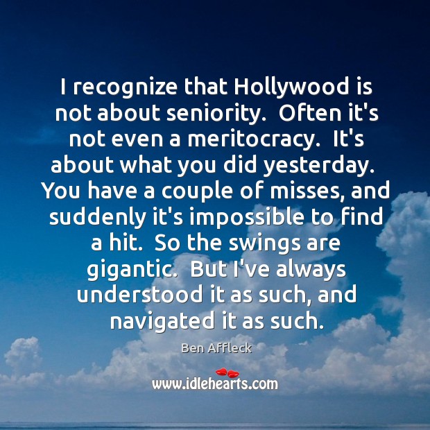 I recognize that Hollywood is not about seniority.  Often it’s not even Image