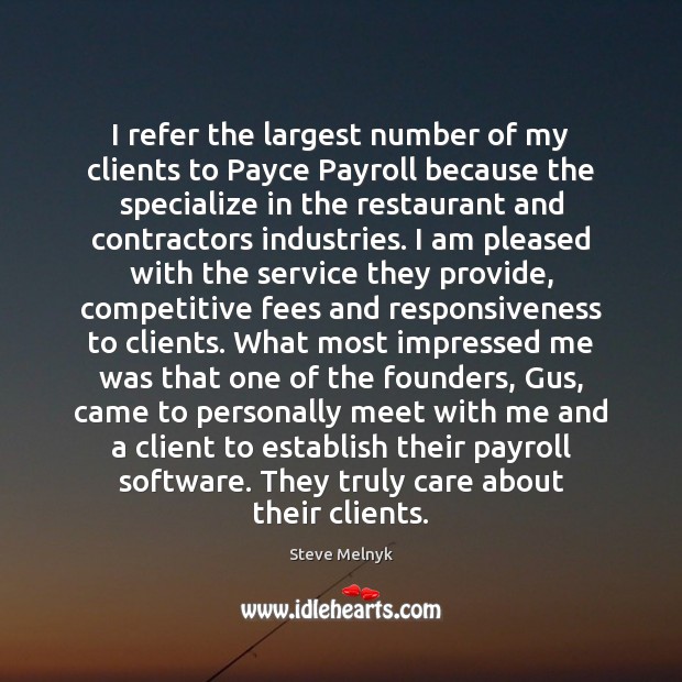 I refer the largest number of my clients to Payce Payroll because 