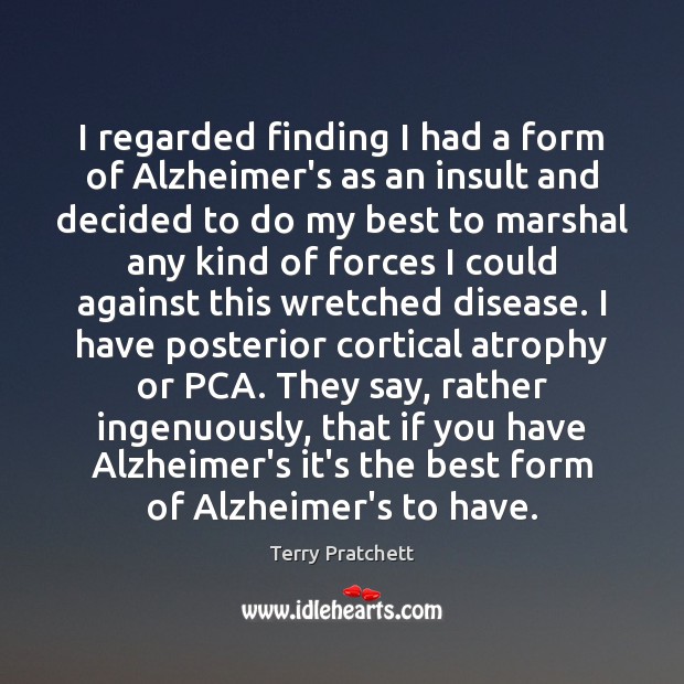 I regarded finding I had a form of Alzheimer’s as an insult Image