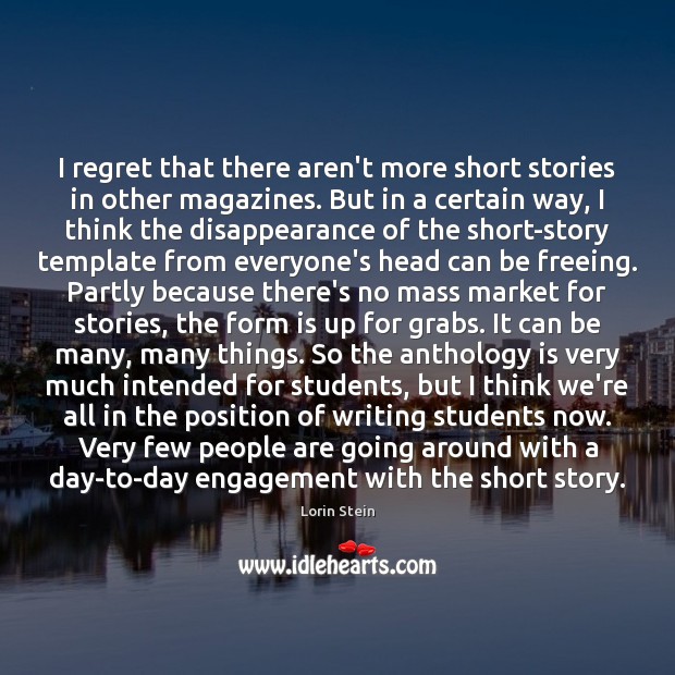 I regret that there aren’t more short stories in other magazines. But Engagement Quotes Image
