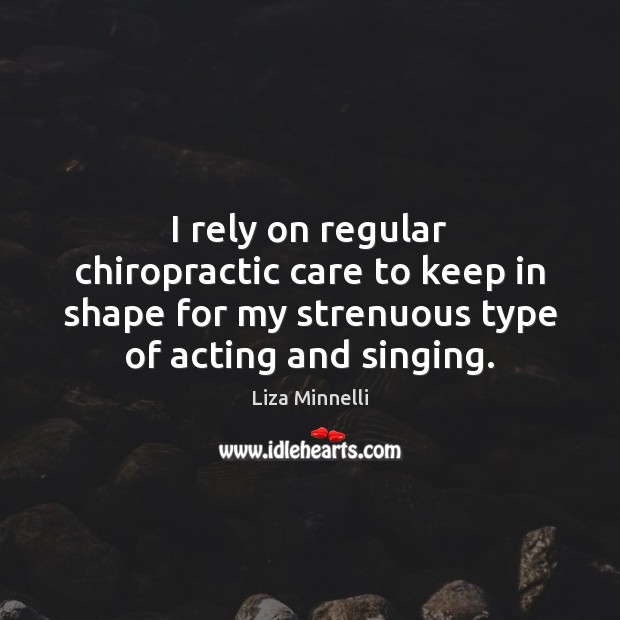 I rely on regular chiropractic care to keep in shape for my Image