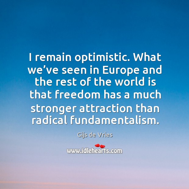 I remain optimistic. What we’ve seen in europe and the rest of the world is that Image