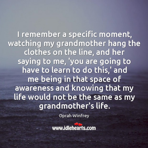 I remember a specific moment, watching my grandmother hang the clothes on Image