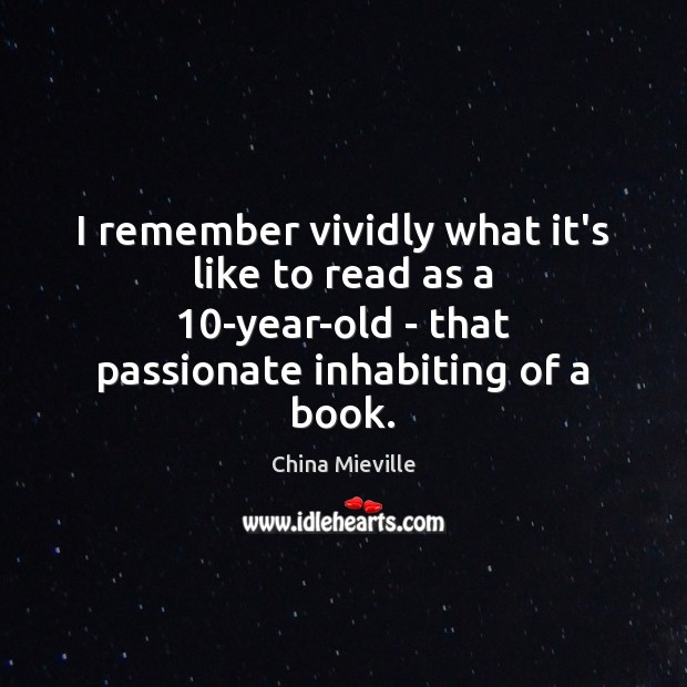 I remember vividly what it’s like to read as a 10-year-old – Image