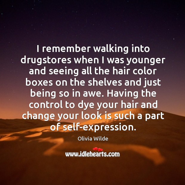 I remember walking into drugstores when I was younger and seeing all Olivia Wilde Picture Quote