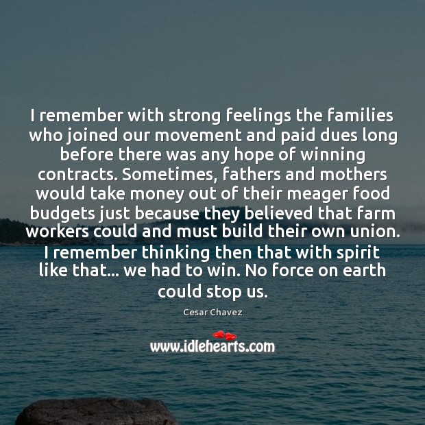 I remember with strong feelings the families who joined our movement and Farm Quotes Image