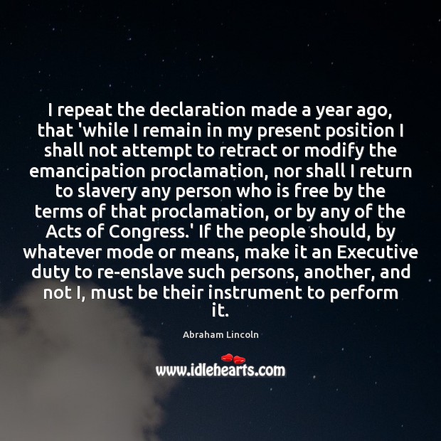 I repeat the declaration made a year ago, that ‘while I remain Image
