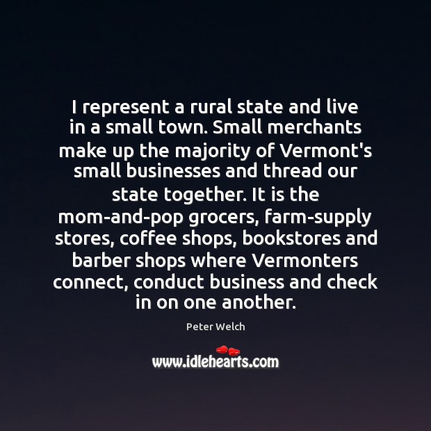 I represent a rural state and live in a small town. Small Farm Quotes Image