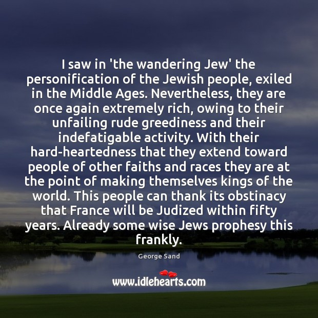 I saw in ‘the wandering Jew’ the personification of the Jewish people, Image