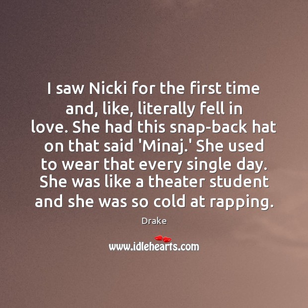 I saw Nicki for the first time and, like, literally fell in Image