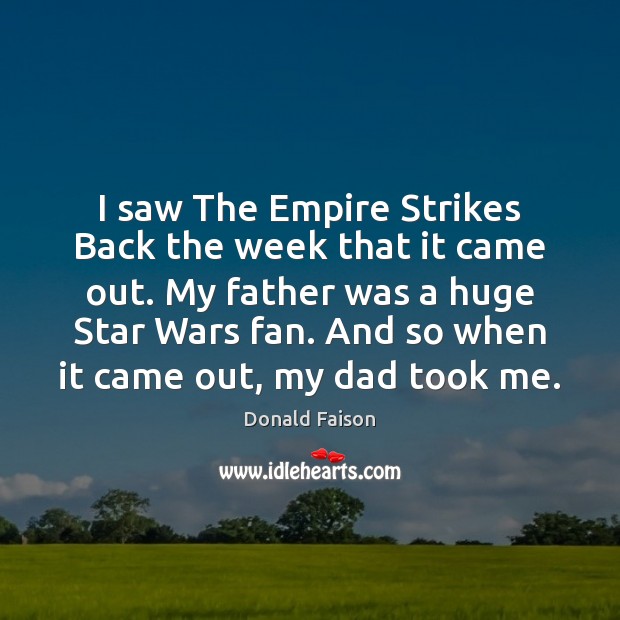 I saw The Empire Strikes Back the week that it came out. Image
