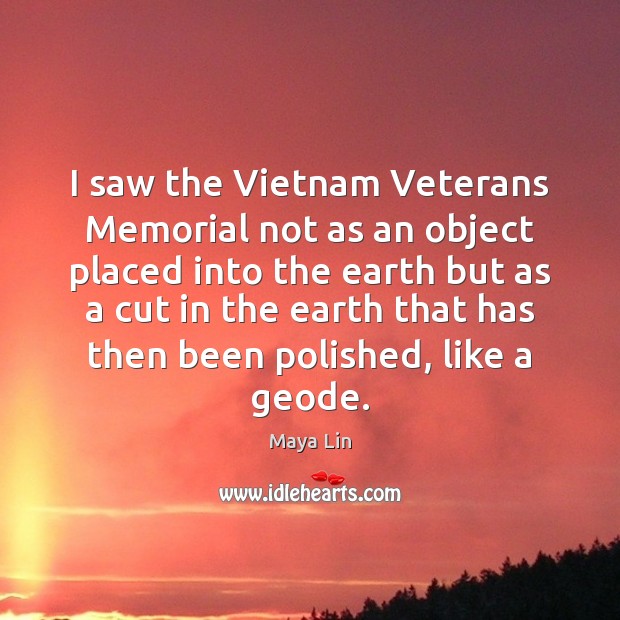 I saw the Vietnam Veterans Memorial not as an object placed into Image