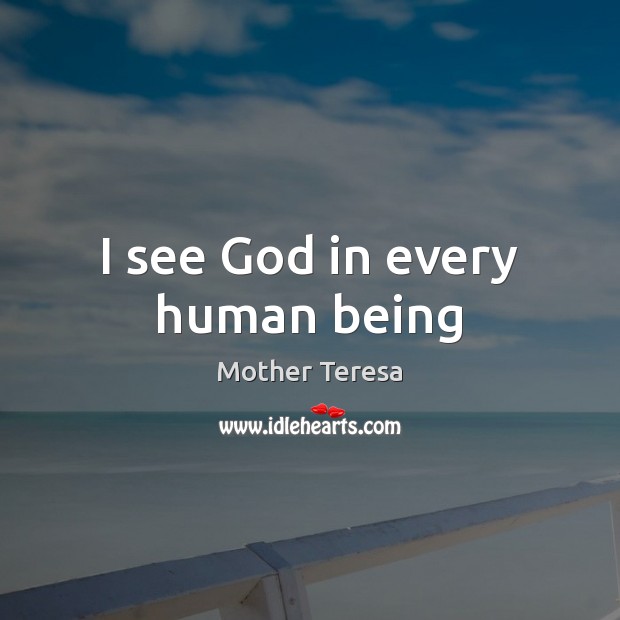 I see God in every human being Image