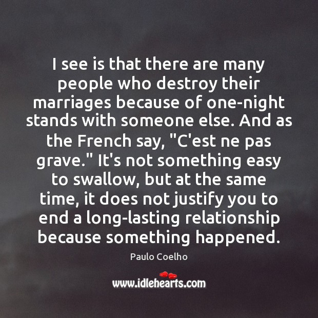 I see is that there are many people who destroy their marriages Image