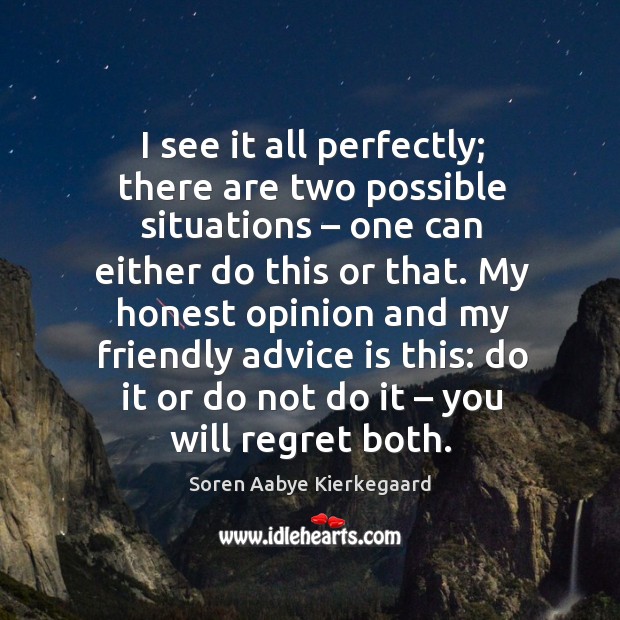 I see it all perfectly; there are two possible situations – one can either do this or that. Image