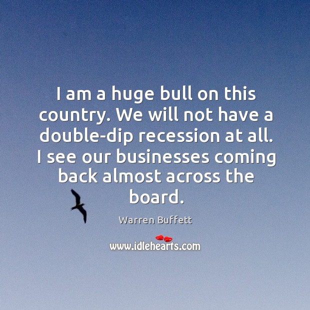 I see our businesses coming back almost across the board. Image