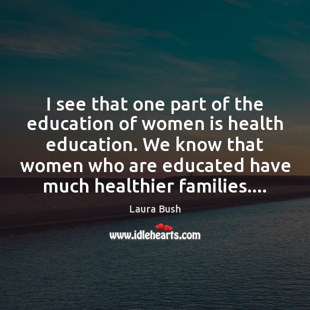 I see that one part of the education of women is health Health Quotes Image