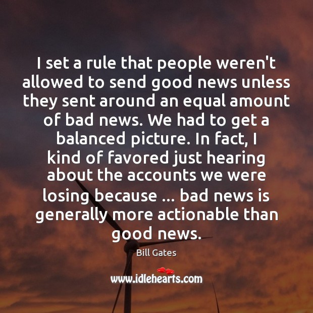 I set a rule that people weren’t allowed to send good news Image