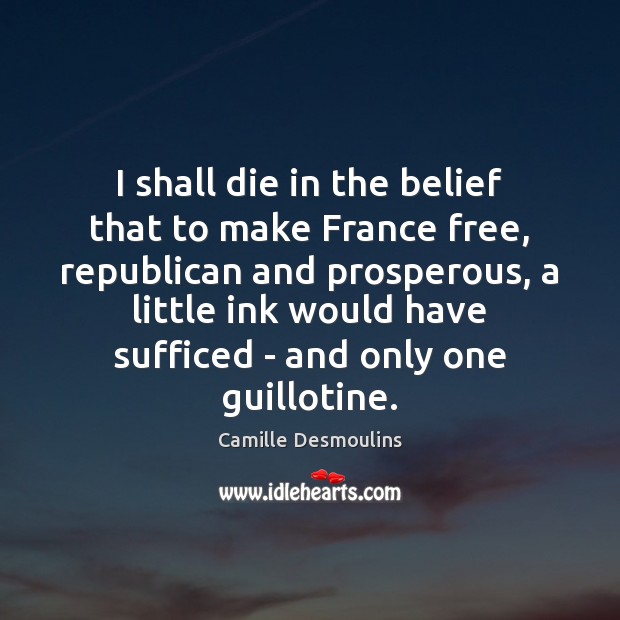 I shall die in the belief that to make France free, republican Image