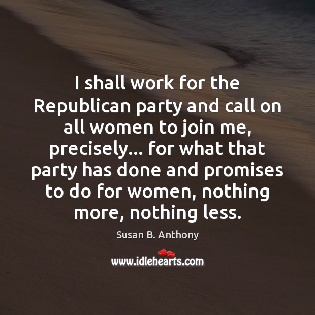 I shall work for the Republican party and call on all women Image