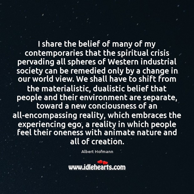 I share the belief of many of my contemporaries that the spiritual Image