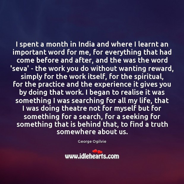 I spent a month in India and where I learnt an important Practice Quotes Image