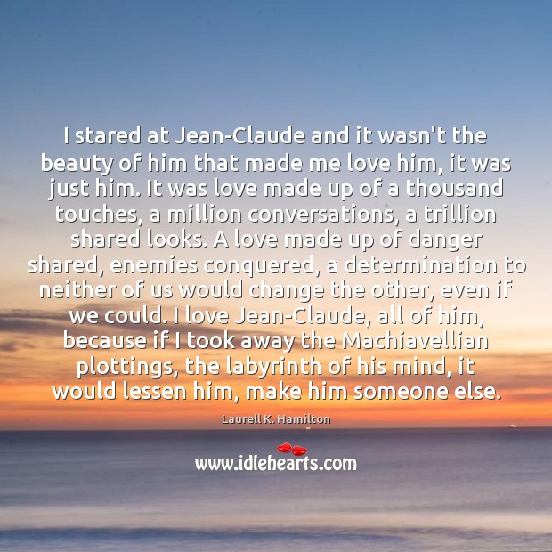 I stared at Jean-Claude and it wasn’t the beauty of him that Image